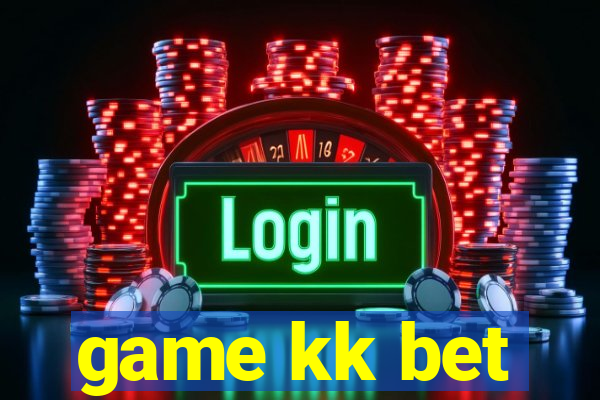 game kk bet